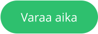 Varaa aika