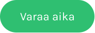 Varaa aika