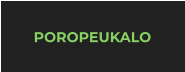 POROPEUKALO