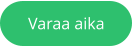 Varaa aika