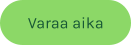 Varaa aika