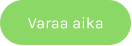 Varaa aika