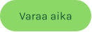 Varaa aika