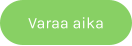 Varaa aika