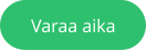 Varaa aika