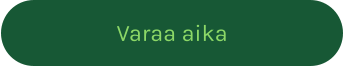 Varaa aika