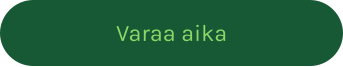 Varaa aika