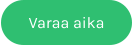 Varaa aika