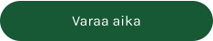 Varaa aika