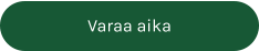 Varaa aika